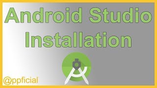 Installing Android Studio 3.0 on Windows 10 - Android App Development Tutorial - Appficial