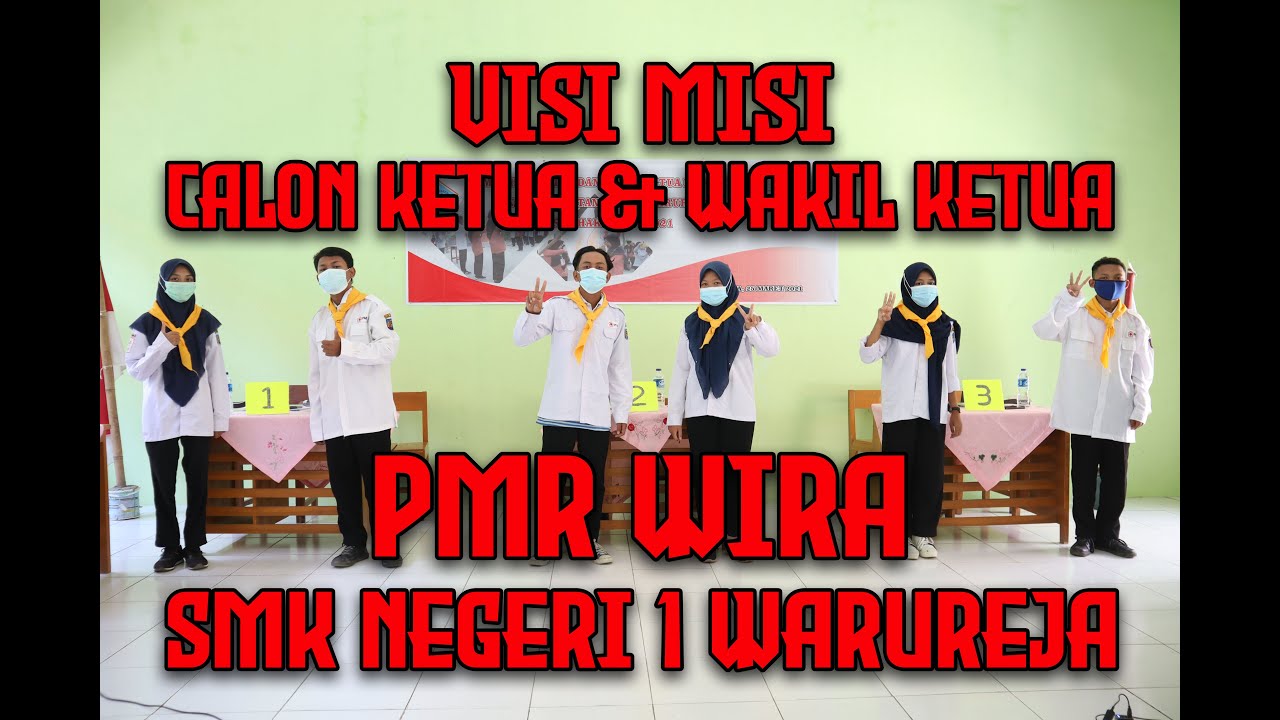 Visi Misi Calon Ketua dan Wakil Ketua PMR Wira SMK Negeri