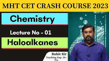 01/ Haloalkanes l MHT CET Crash Course 2023 l Chemistry