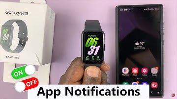 How To Enable & Disable App Notifications On Samsung Galaxy Fit 3