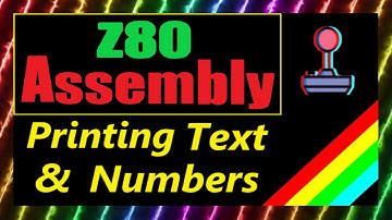 #29: Z80 Assembly - Printing Text and Numbers to the screen. (Sinclair ZX Spectrum)