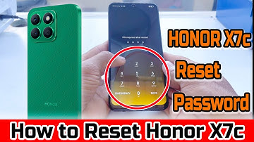 Honor X7c How to Reseth Password ,PIN,Pattern 2024