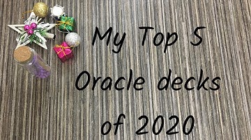 My top 5 oracle decks of 2020