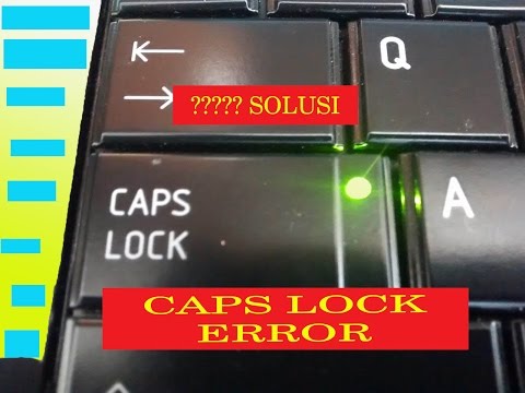 Cara Mengatasi CAPS LOCK Laptop Yang Error