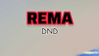 Rema - DND (Lyrics)