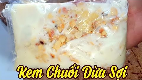 Cách Làm KEM CHUỐI DỪA SỢI Mềm Dẻo siêu ngon, béo ngậy. làm/How to make banana coconut cream.