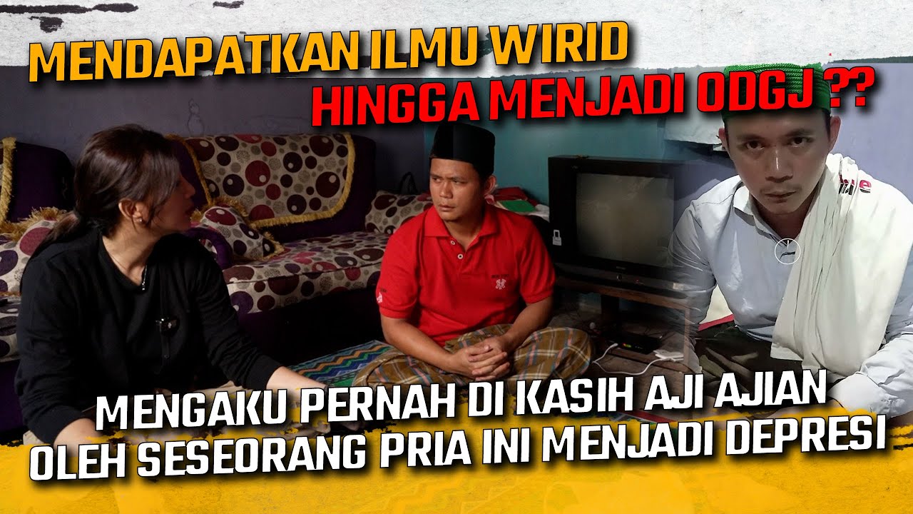 MENJADI ODGJ KARENA DI KASIH ILMU WIRID OLEH SESEORANG
