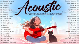 New Acoustic Love Songs 2024 🌼 Trending Acoustic Songs Top Music 2024 New Songs Cover from the Heart