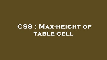 CSS : Max-height of table-cell