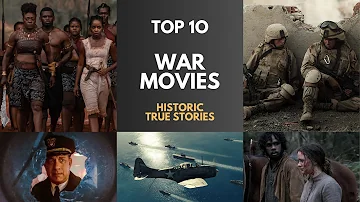 Top 10 Best Historical War Movies | Classic List | True Stories