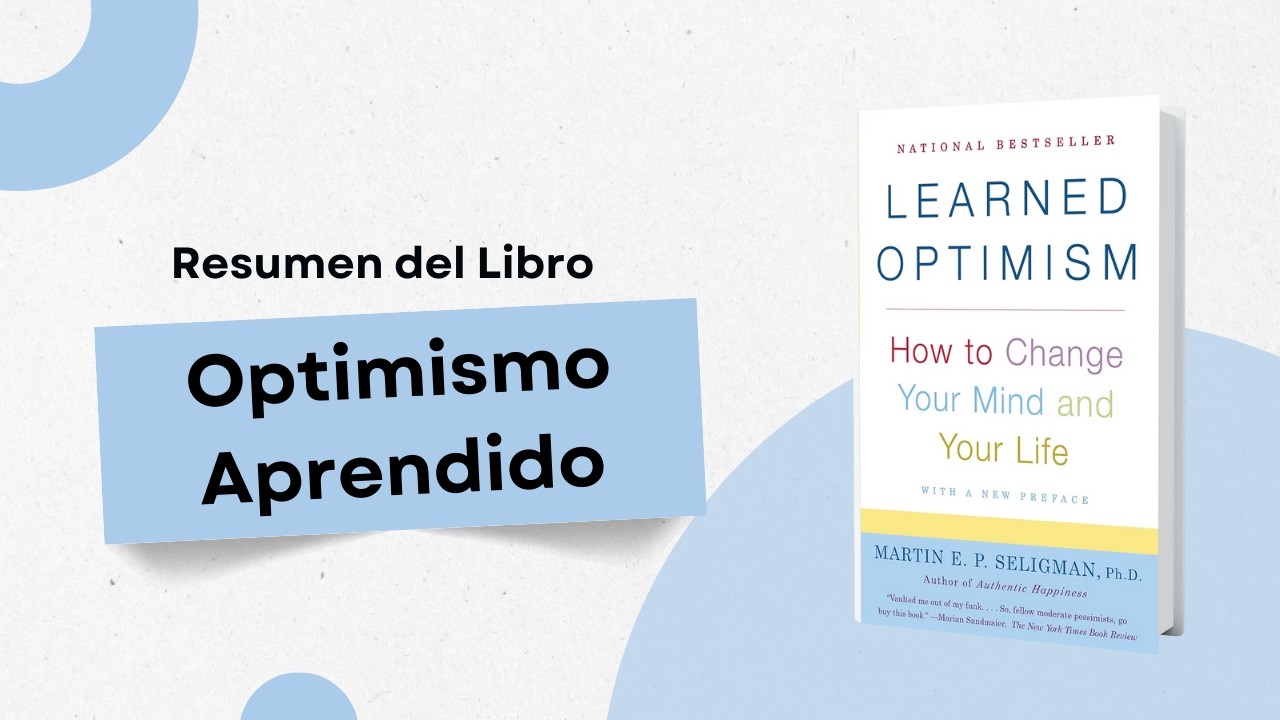 Resumen del libro Learned Optimism de Martin Seligman