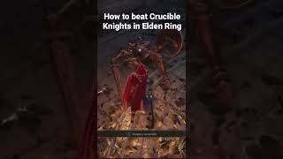 How to beat the Crucible Knights in Elden Ring.