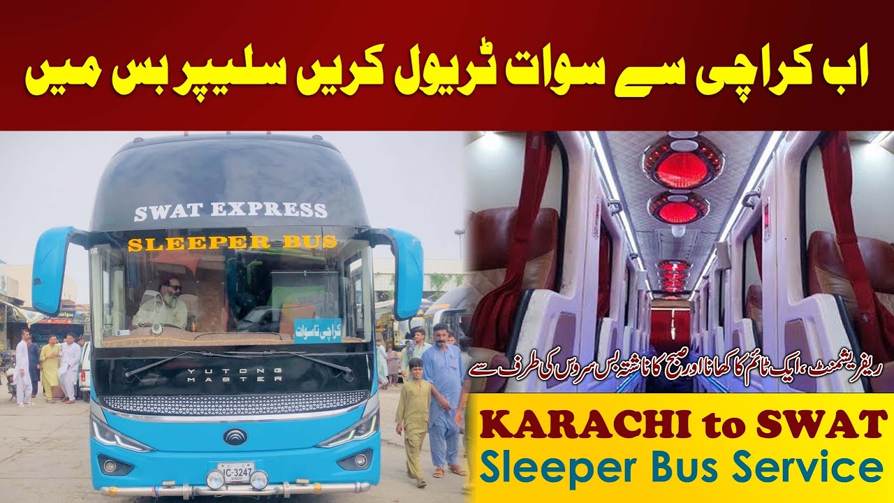 Karachi to Swat Sleeper Bus Service | 2x1 Double Decker Sleeper Bus | Swat Express & Swat Coach