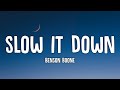 Benson Boone - Slow It Down (Lyrics)