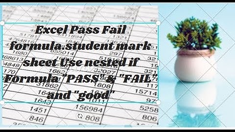 Excel Pass Fail formula.student mark sheet Use nested if Formula "PASS"&"FAIL" and "good" URDU/HINDI