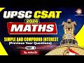 UPSC CSAT Maths Strategy 2026 |Simple & Compound Interest Part-02 | PYQ Analysis |Score 100+ | L-23