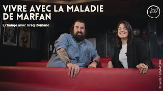 Vivre avec le syndrôme de Marfan