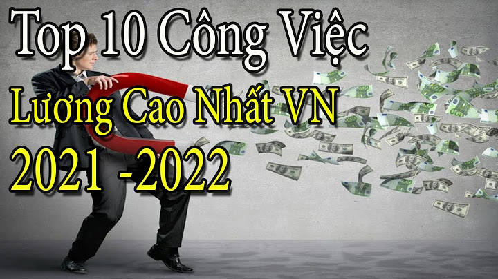 Top 10 công việc lương cao nhất việt nam năm 2024