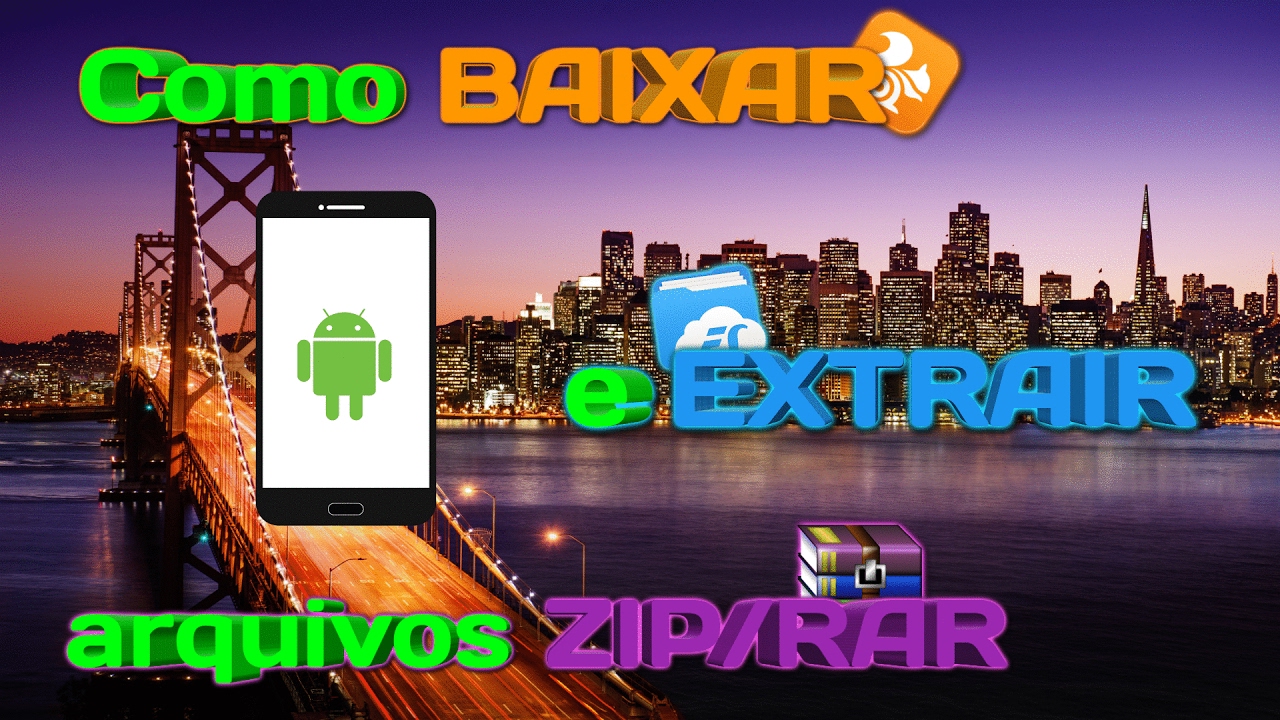 Como Baixar E Extrair Arquivos zip rar No Seu Aparelho Android 