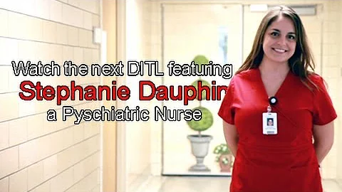 DITL - Stephanie Dauphin, a Psychiatric Nurse