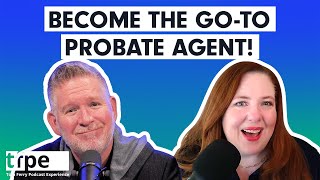 How to Win Probate Listings & Network with Attorneys