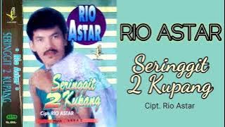 SERINGGIT DUA KUPANG - RIO ASTAR ( Music Audio)