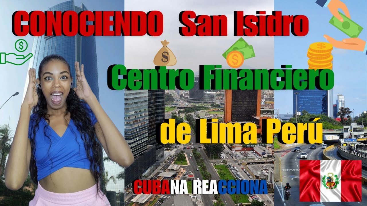 CONOCIENDO SAN ISIDRO EL CENTRO FINANCIERO DE LIMA PERÚ_ NO CREERÁS TODO LO QUE VEZ_CUBANA ENAMORADA