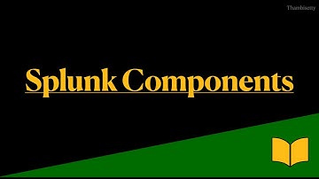 Splunk Components | universal forwarder |  Heavy forwarder