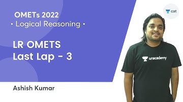 LR OMETS Last Lap - 3 l Logical Reasoning l OMETs 2022 l Ashish Kumar