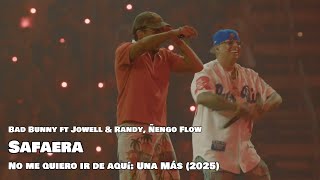 Bad Bunny - Safaera (En vivo) No me quiero ir de aquí "Una Más"
