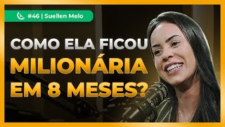 “FIZ 1.5 MILHÃO PELO CELULAR EM 8 MESES” | Suelen Mello - Kiwicast #46