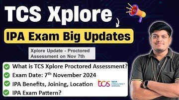 Tcs Xplore Proctored Assessment 2024 Big Updates | Exam on 7 Nov 2024 | TCS IPA Exam Pattern 2024
