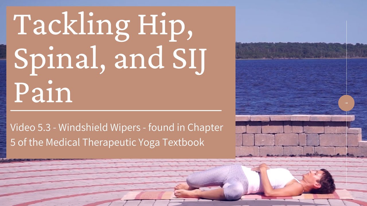 Tackling Hip, Spinal, and SIJ Pain with the MTYoga Windshield Wipers