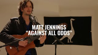 Matt Jennings - Against All Odds | El Ganzo Session