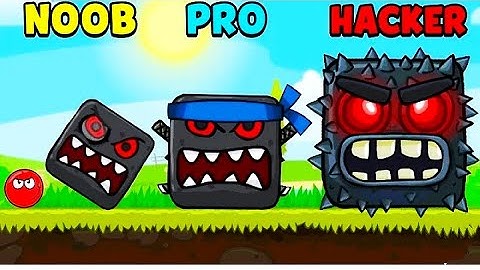 NOOB vs PRO vs HACKER - Red Ball 4