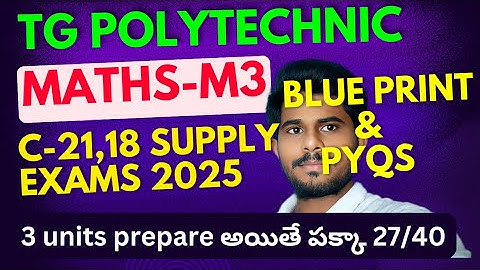TG polytechnic//c-21 18 supply exams//MATHS M3// BLUE PRINT //2025//@naveenreddyMATH