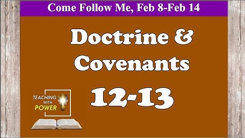 Doctrine and Covenants 12-13/Joseph Smith-History 1:66-75, Come Follow Me, (February 8-February 14)