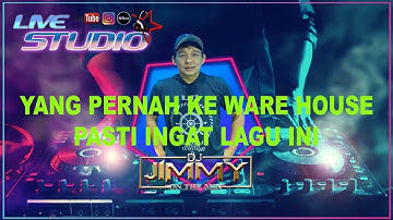 YANG PERNAH KE WAREHOUSE PASTI INGAT LAGU INI (BY DJ JIMMY ON THE MIX)