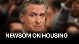 Watch Live:  Newsom addresses housing legislation