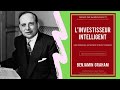 Linvestisseur intelligent de benjamin graham en 10 points cls