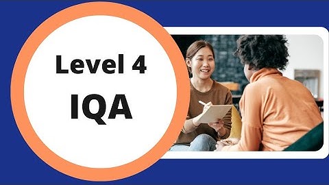 Level 4 IQA Award in the Internal Quality Assurance of Assessment Processes and Practice
