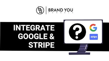 Brand You Funnels - How to Integrate Google and Stripe