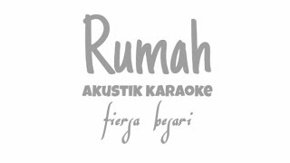 Fiersa Besari - Rumah | Akustik Karaoke(Tanpa Vocal)