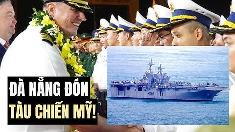 Hai chiến hạm Mỹ_USS Tripoli và USS Robert Smalls cập cảng Đà Nẵng, Việt Nam củng cố quan hệ 2 nước.