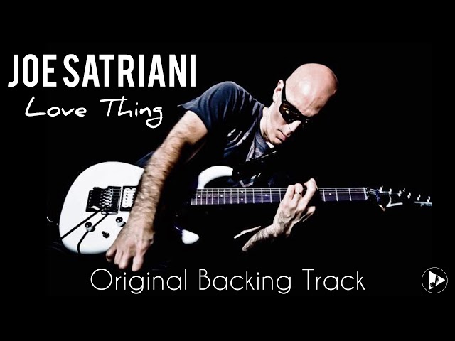 Joe Satriani - LOVE THING (Guitar Backing Track) by Tiziano Sposato class=