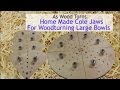 Home Made Cole Jaws For Woodturning Large Bowls