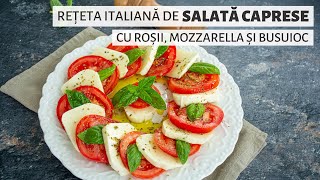 Salata Caprese. Rețeta italiană cu roșii, mozzarella și busuioc proaspăt | Bucate Aromate