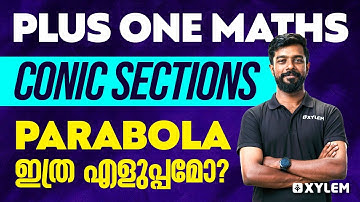 Plus One - Maths - Conic Sections - Parabola ഇത്ര എളുപ്പമോ ? | Xylem Plus One