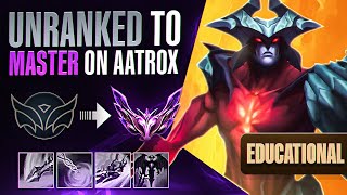EDUCATIONAL Unranked To Master ON AATROX