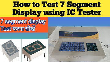 How to Test 7-Segment Display with IC tester @electronicsstudy